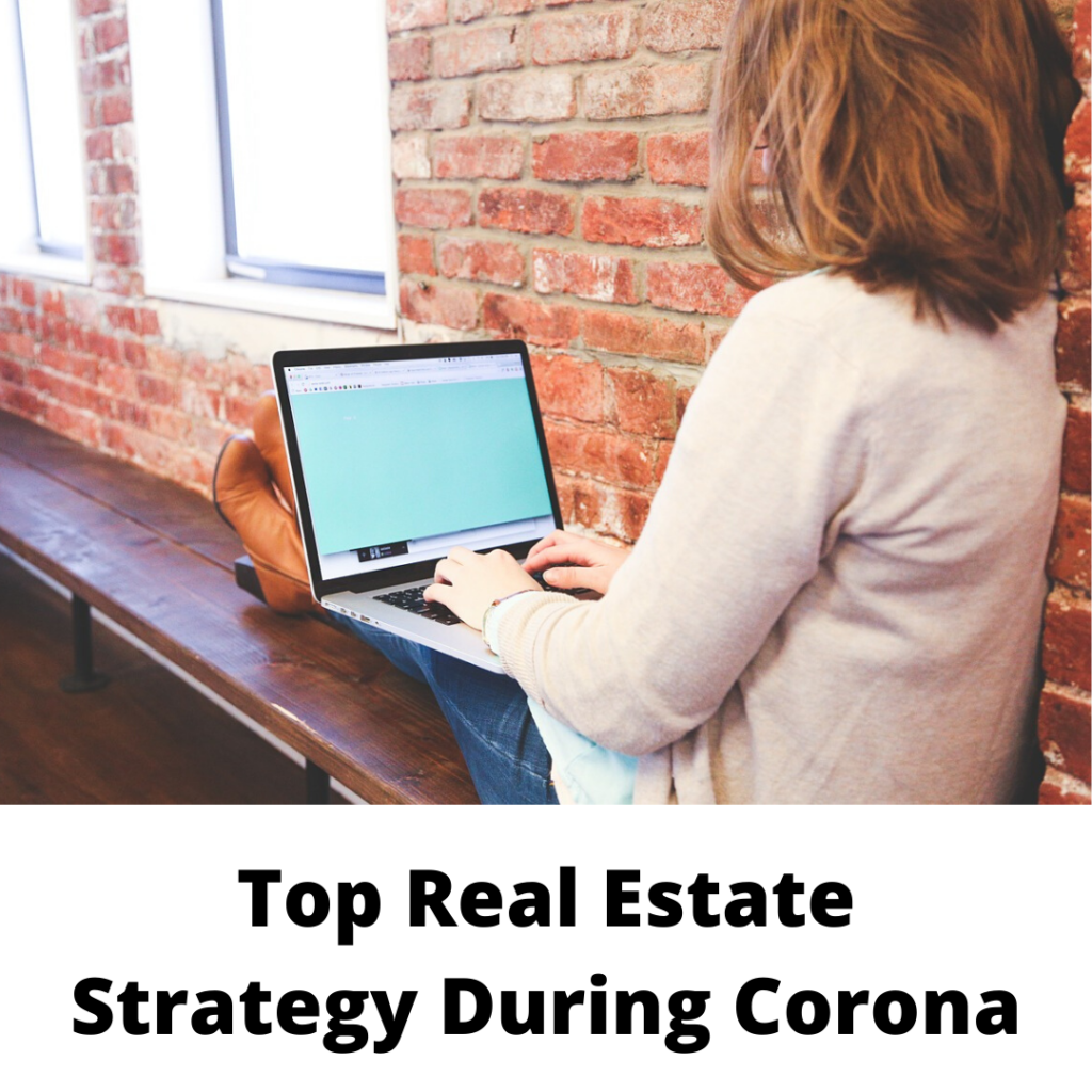 Top Real Estate Strategy During the Coronavirus