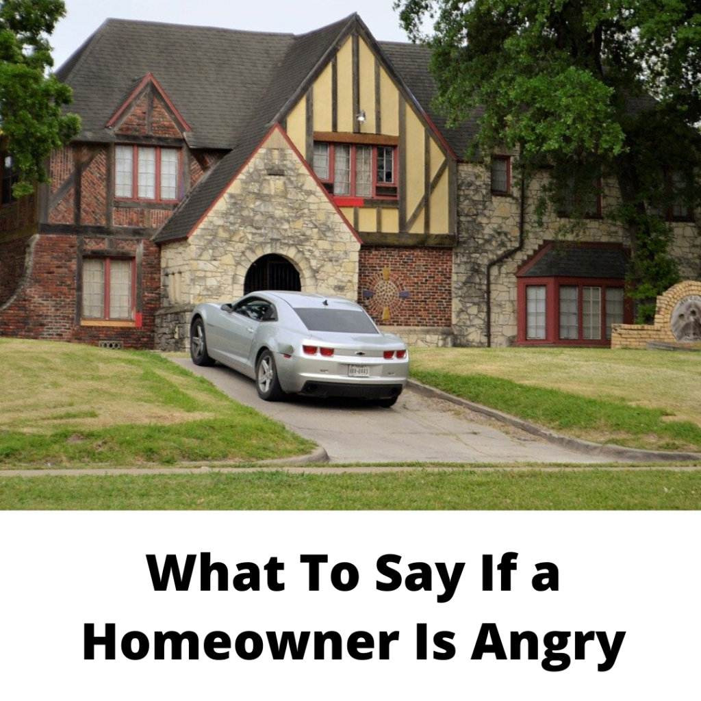 How to work with angry homeowners