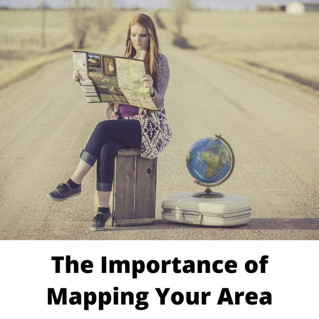 The Importance of Mapping Your Area