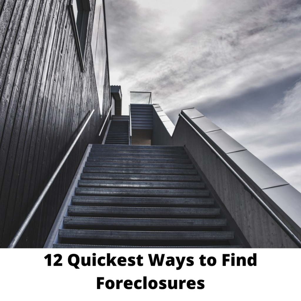 12 Quickest Ways to Find Foreclosures