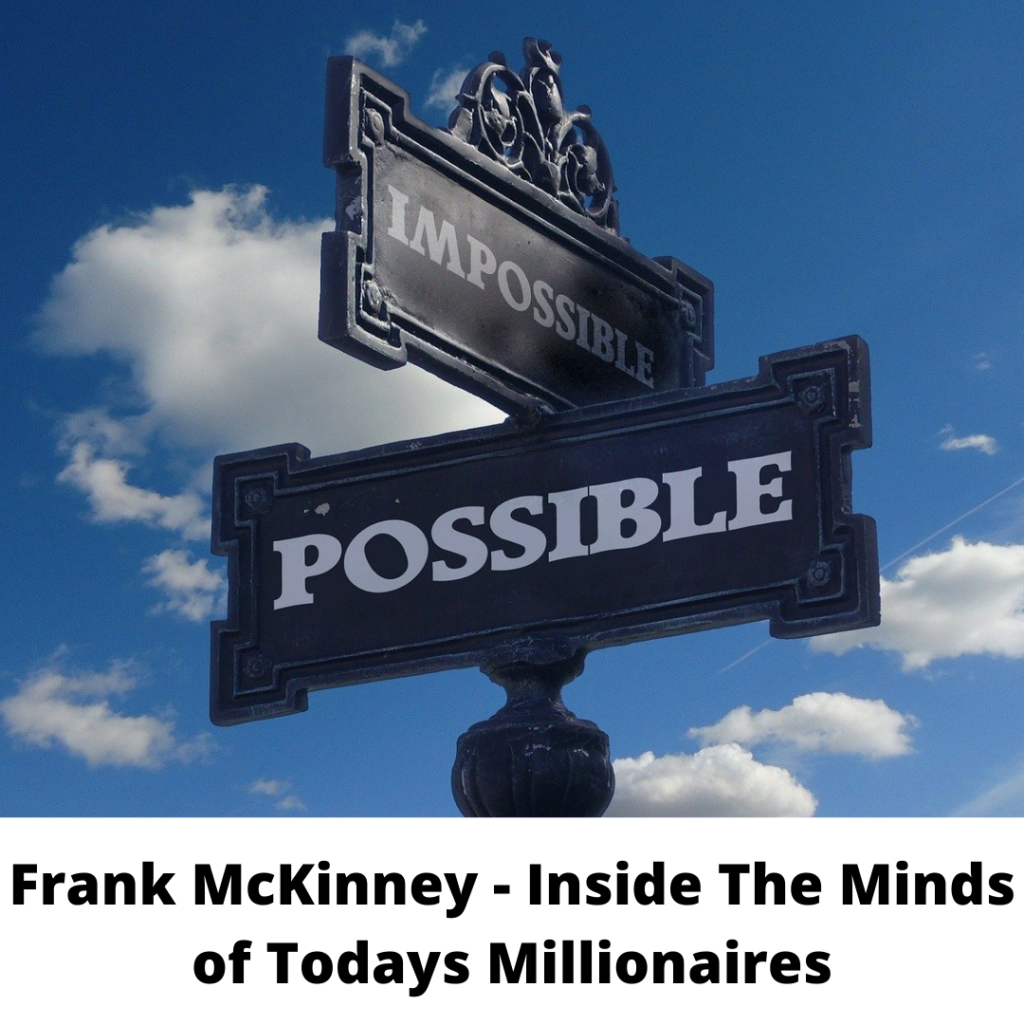 Frank McKinney - Inside The Minds of Todays Millionaires
