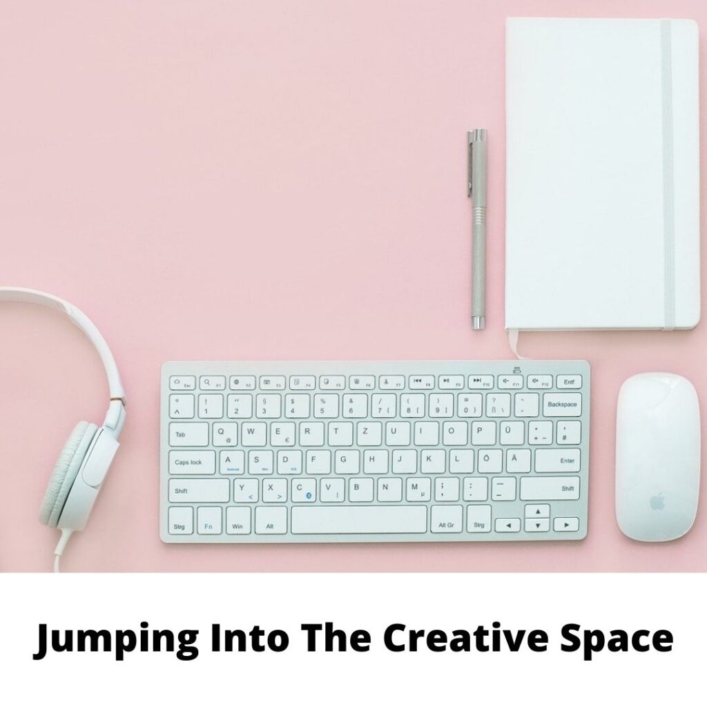 Jumping Into The Creative Space