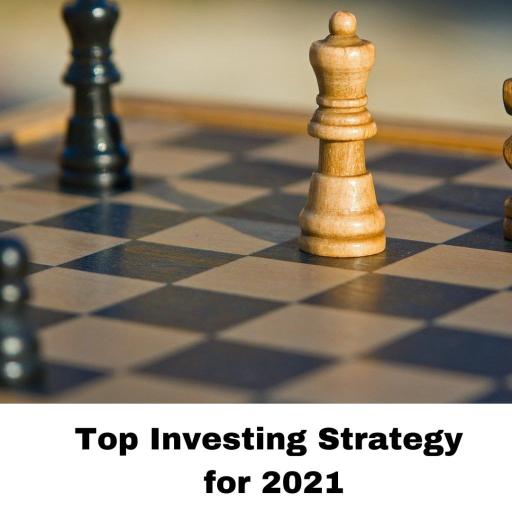Top Investing Strategy for 2021