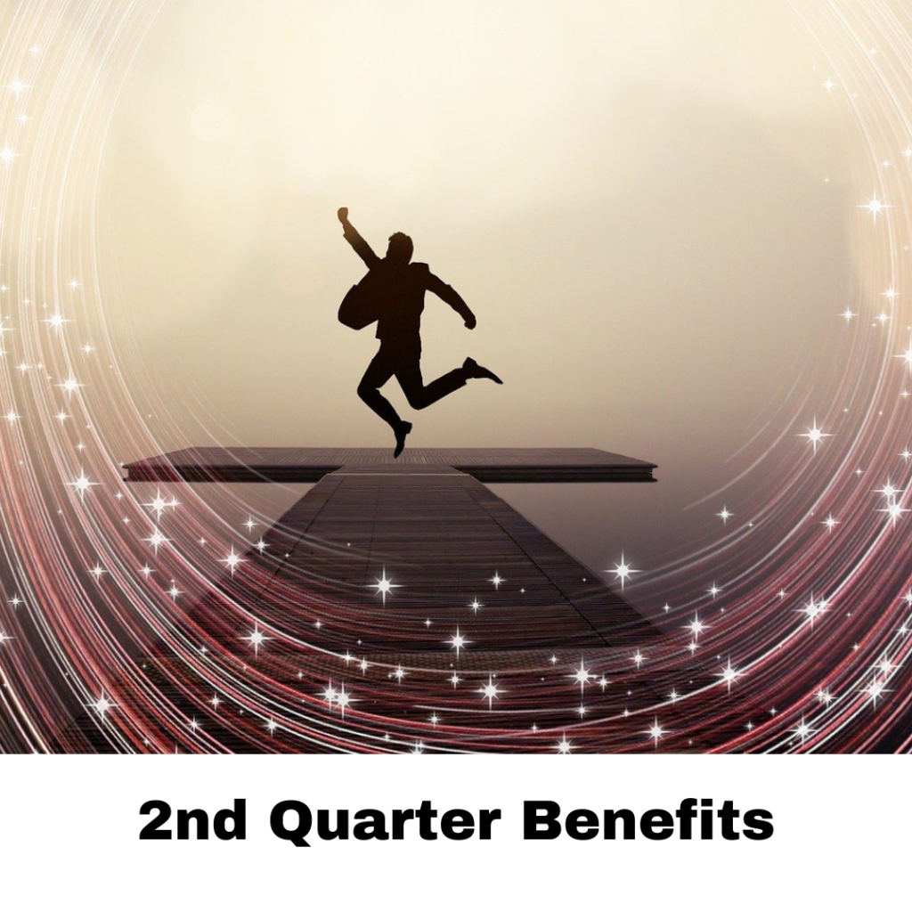 2nd quarter benefits