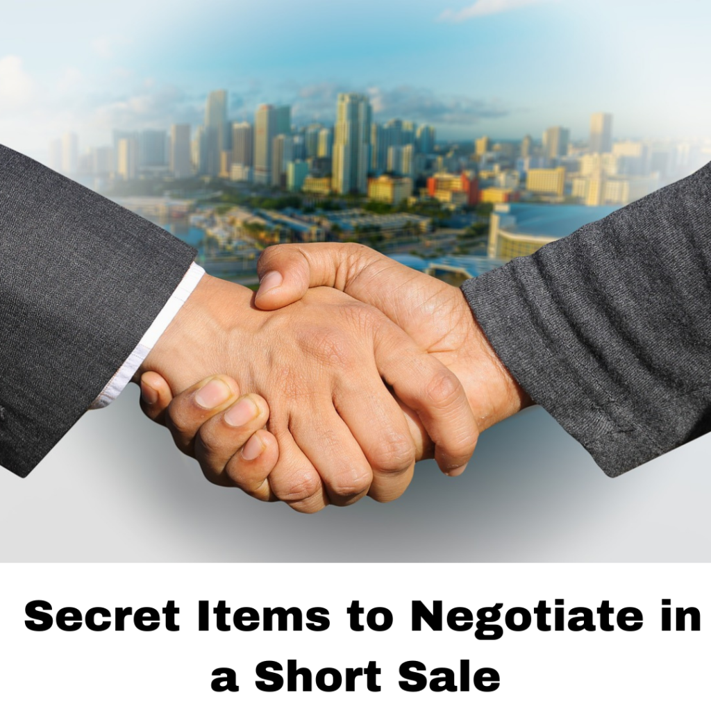 Secret Items to Negotiate in a Short Sale